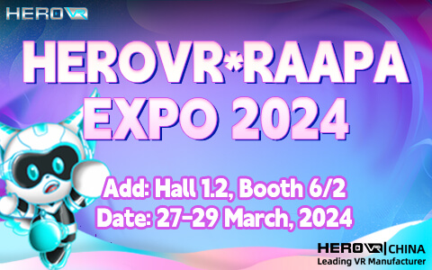 HEROVR RAAPA EXPO 2024 – Welcome to our exhibition to experience the latest VR equipment.