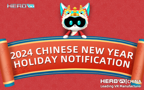 2024 Chinese New Year Holiday HEROVR Vacation Notice & Big Sales Announcement