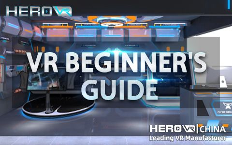 VR Park Beginner’s Professional Guide（HEROVR）